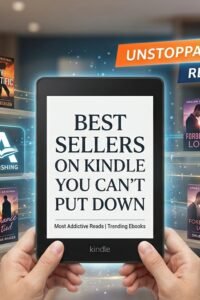 The Best Sellers on Kindle You Can’t Put Down