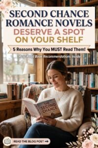 Second Chance Romance Novels Deserve a Spot on Your Shelf
